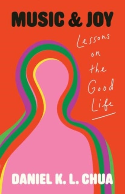 Music and Joy - Lessons on the Good Life