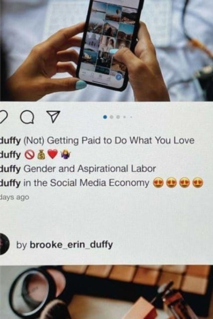 (Not) Getting Paid to Do What You Love - Gender and Aspirational Labor in the Social Media Economy