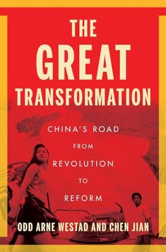 The Great Transformation - China's Road from Revolution to Reform