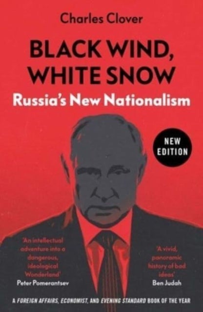 Black Wind, White Snow - Russia's New Nationalism