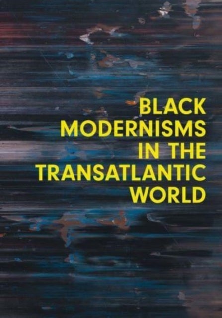Bilde av Black Modernisms In The Transatlantic World