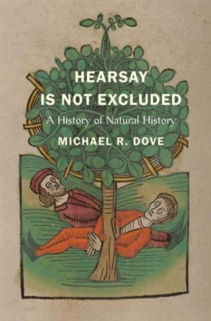 Hearsay Is Not Excluded - A History of Natural History