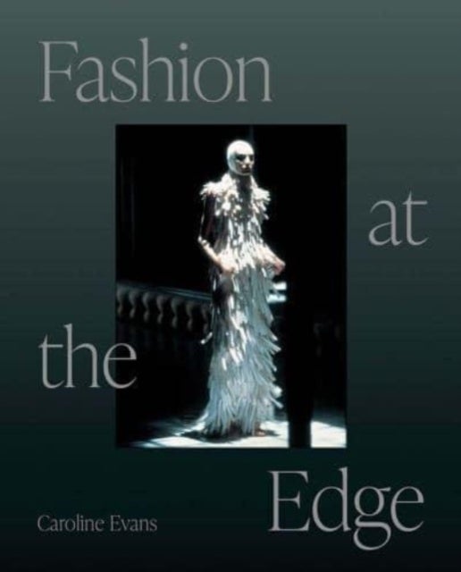Bilde av Fashion At The Edge Av Caroline Evans