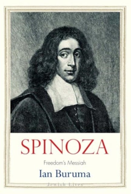 Spinoza - Freedom's Messiah