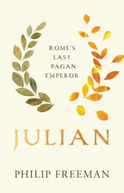 Julian - Rome's Last Pagan Emperor