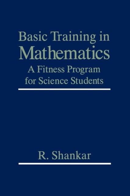 Basic Training in Mathematics - A Fitness Program for Science Students
