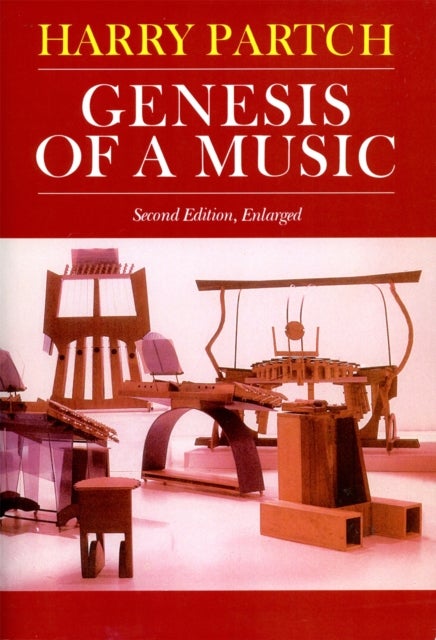 Genesis Of A Music - An Account Of A Creative Work, Its Roots, And Its Fulfillments, Second Edition