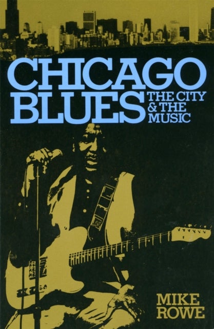 Bilde av Chicago Blues Av Mike Rowe, Ronald Radano
