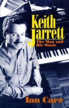 Keith Jarrett - The Man And His Music