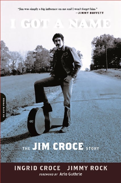 I Got a Name - The Jim Croce Story