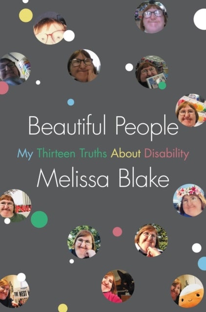 Beautiful People - My Thirteen Truths About Disability