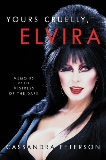Yours Cruelly, Elvira - Memoirs of the Mistress of the Dark
