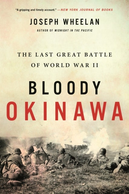 Bloody Okinawa - The Last Great Battle of World War II