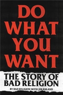 Do What You Want - The Story of Bad Religion