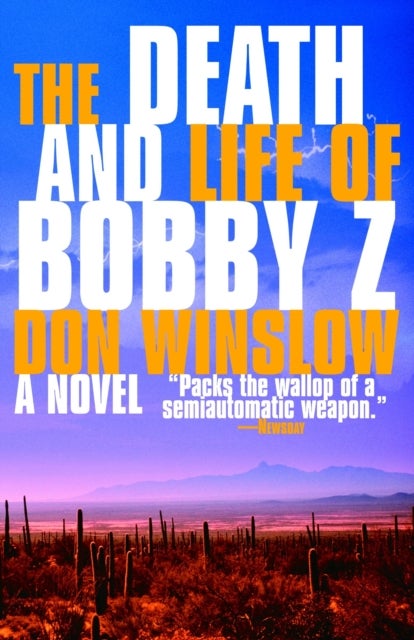 Bilde av The Death And Life Of Bobby Z Av Don Winslow