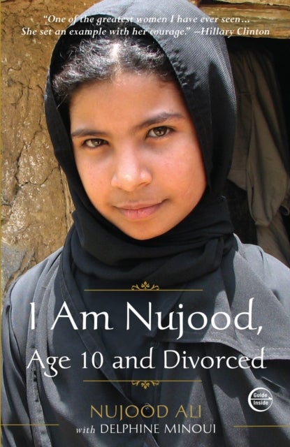 I Am Nujood, Age 10 and Divorced - A Memoir