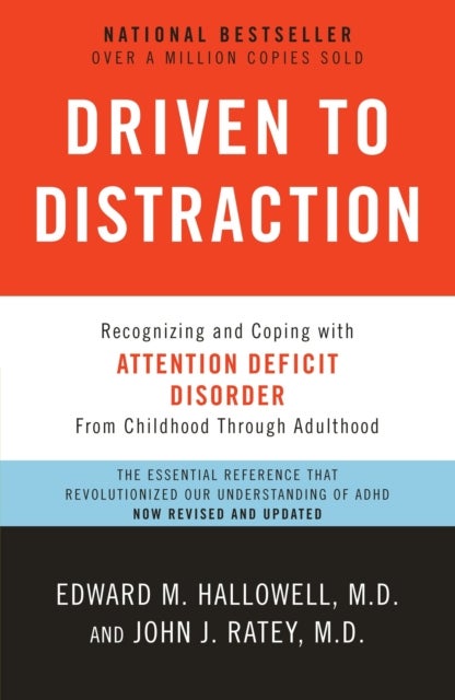 Driven to Distraction (Revised) - Recognizing and Coping with Attention Deficit Disorder