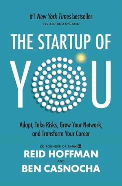 Bilde av The Startup Of You (revised And Updated) Av Reid Hoffman, Ben Casnocha