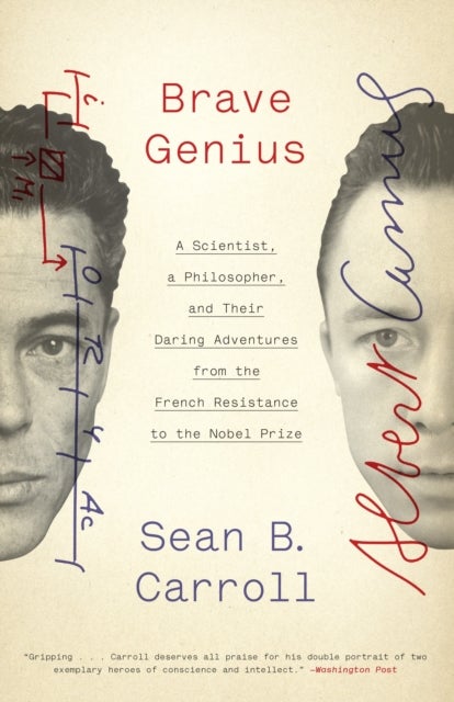 Brave Genius - A Scientist, a Philosopher, and Their Daring Adventures from the French Resistance to the Nobel Priz