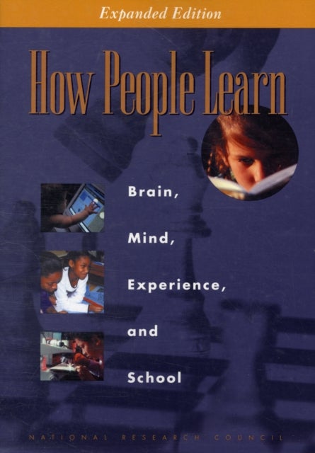 Bilde av How People Learn Av National Research Council, Division Of Behavioral And Social Sciences And Education, Cognitive And Sensory Sciences Board On Behav