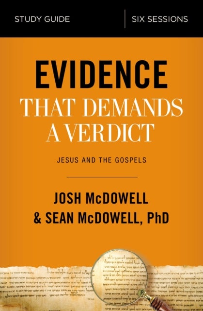 Evidence That Demands a Verdict Bible Study Guide - Jesus and the Gospels