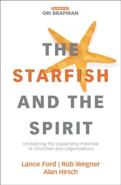 Bilde av The Starfish And The Spirit Av Lance Ford, Rob Wegner, Alan Hirsch