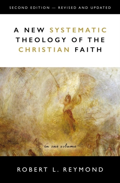 Bilde av A New Systematic Theology Of The Christian Faith Av Robert L. Reymond