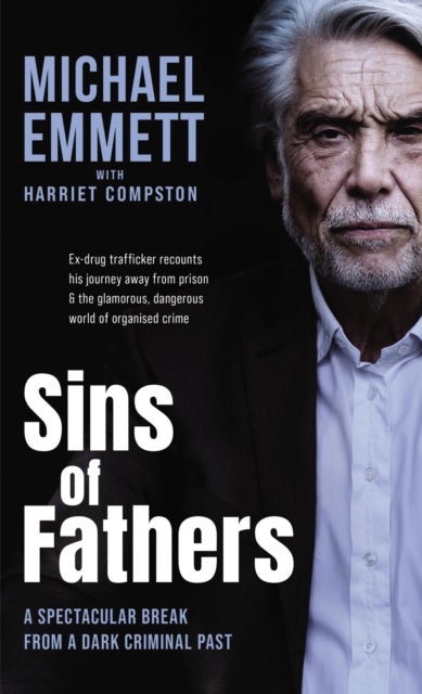 Sins of Fathers - A Spectacular Break from a Dark Criminal Past