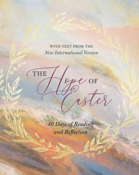 The Hope of Easter - 40 Days of Reading and Reflection