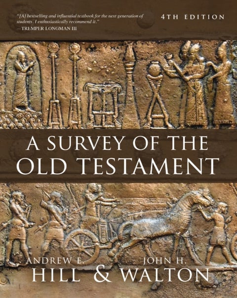 A Survey of the Old Testament - Fourth Edition