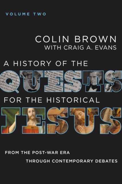Bilde av A History Of The Quests For The Historical Jesus, Volume 2 Av Colin Brown, Craig A. Evans