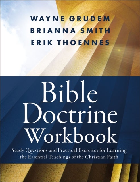 Bilde av Bible Doctrine Workbook Av Brianna Smith, Erik Thoennes, Wayne A. Grudem
