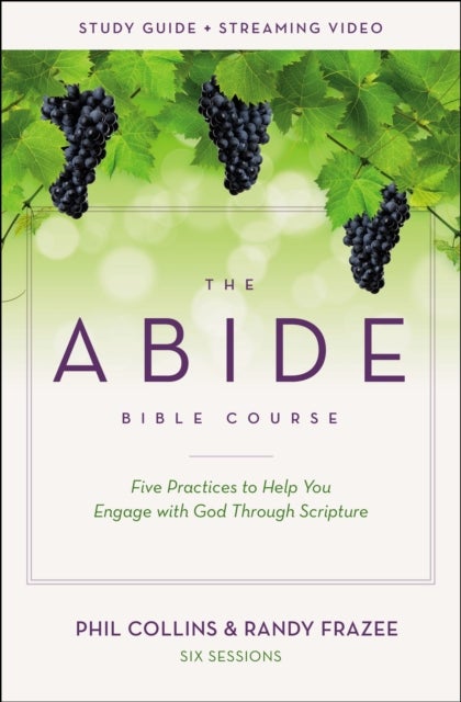 Bilde av The Abide Bible Course Study Guide Plus Streaming Video Av Phil Collins, Randy Frazee