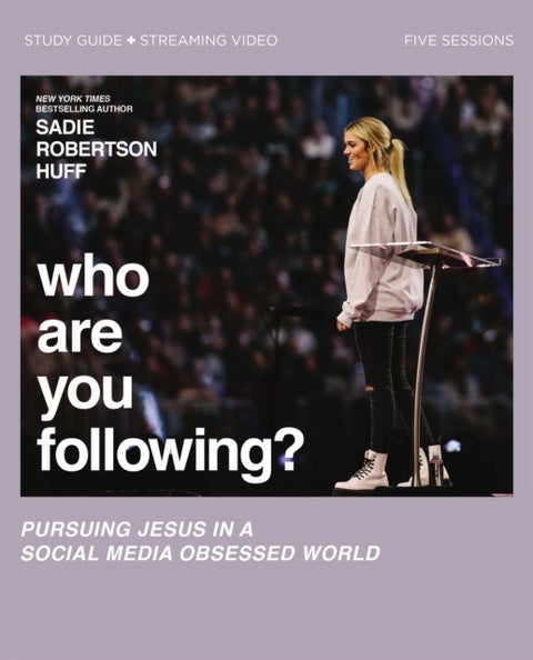 Who Are You Following? Bible Study Guide plus Streaming Video - Pursuing Jesus in a Social Media Obsessed World