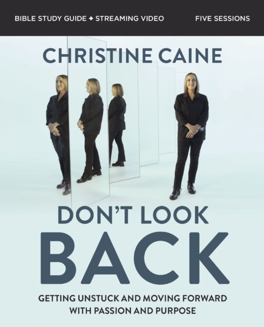 Bilde av Don&#039;t Look Back Bible Study Guide Plus Streaming Video Av Christine Caine
