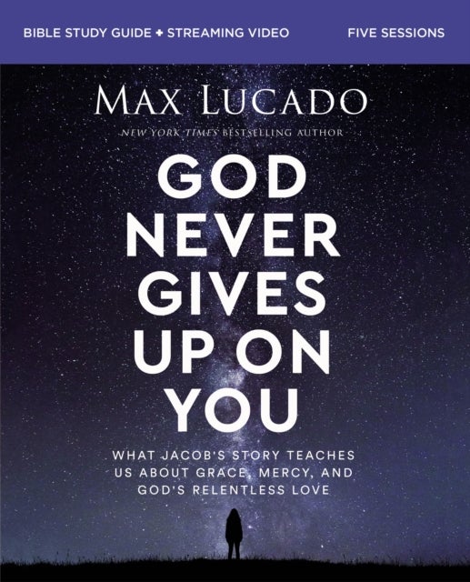 Bilde av God Never Gives Up On You Bible Study Guide Plus Streaming Video Av Max Lucado