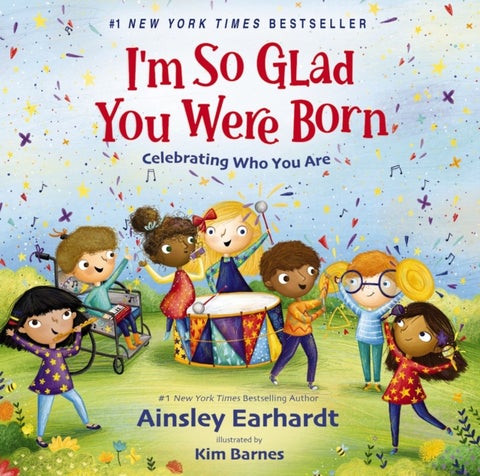 I'm So Glad You Were Born - Celebrating Who You Are