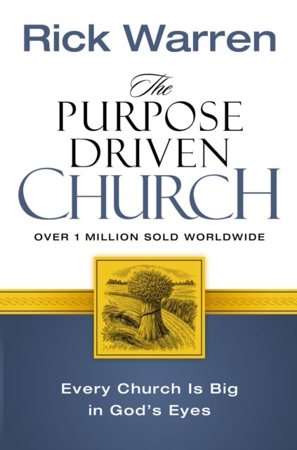 The Purpose Driven Church - Every Church Is Big in God's Eyes