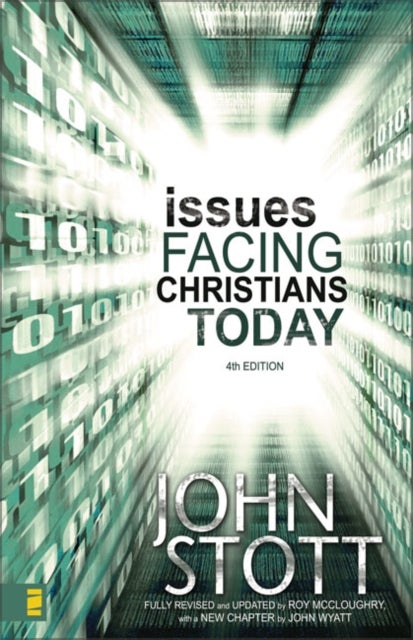 Bilde av Issues Facing Christians Today Av Dr. John R.w. Stott, John Wyatt