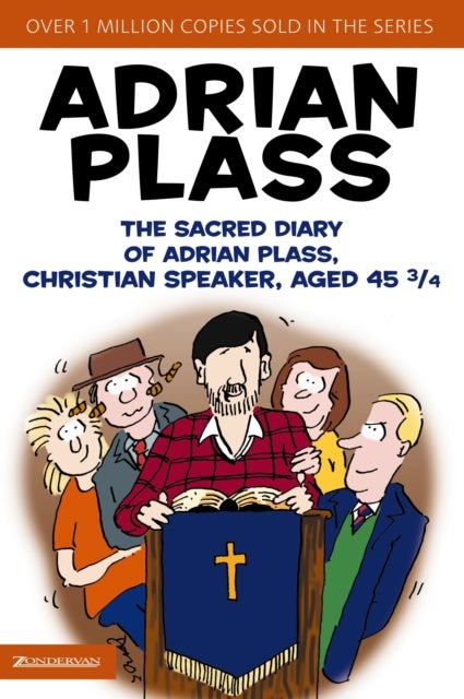Bilde av The Sacred Diary Of Adrian Plass, Christian Speaker, Aged 45 3/4 Av Adrian Plass