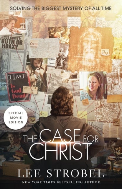 The Case for Christ Movie Edition - Solving the Biggest Mystery of All Time