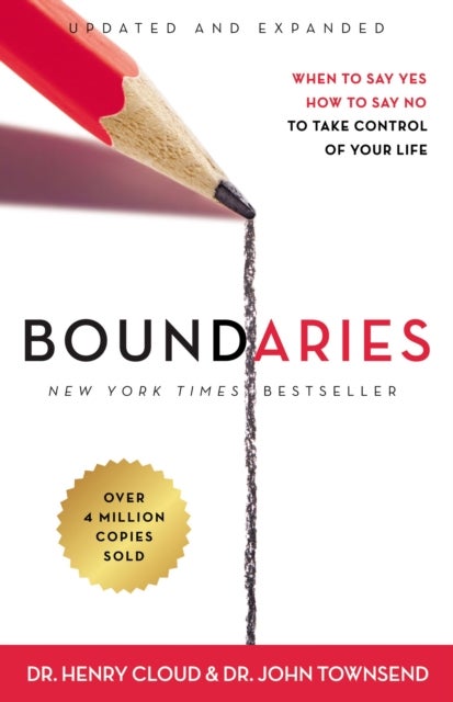 Boundaries Updated and Expanded Edition - When to Say Yes, How to Say No To Take Control of Your Life
