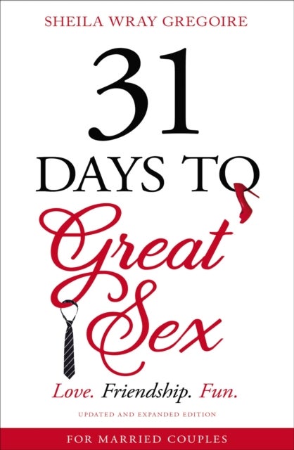 31 Days to Great Sex - Love. Friendship. Fun.