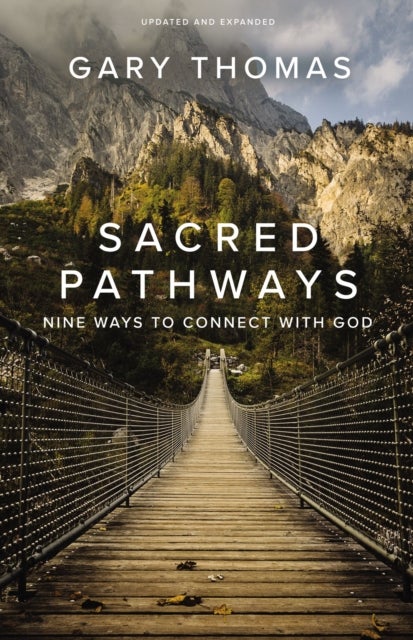 Sacred Pathways - Nine Ways to Connect with God
