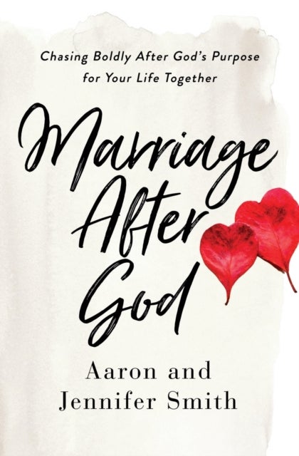Bilde av Marriage After God Av Aaron Smith, Jennifer Smith
