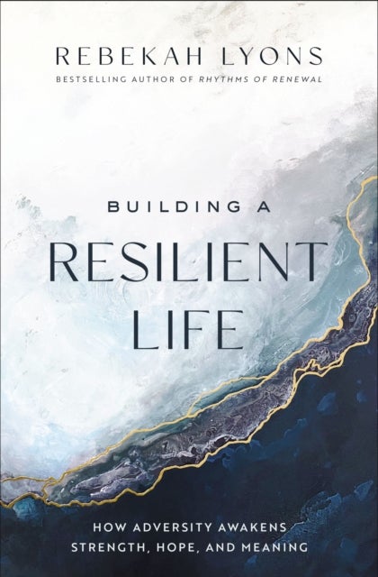Bilde av Building A Resilient Life Av Rebekah Lyons