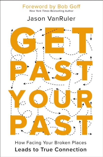 Bilde av Get Past Your Past Av Jason Vanruler