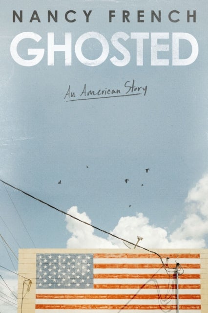 Ghosted - An American Story