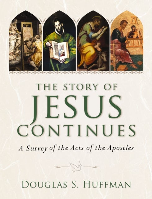 The Story of Jesus Continues - A Survey of the Acts of the Apostles