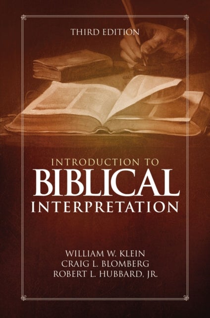 Introduction to Biblical Interpretation - Third Edition